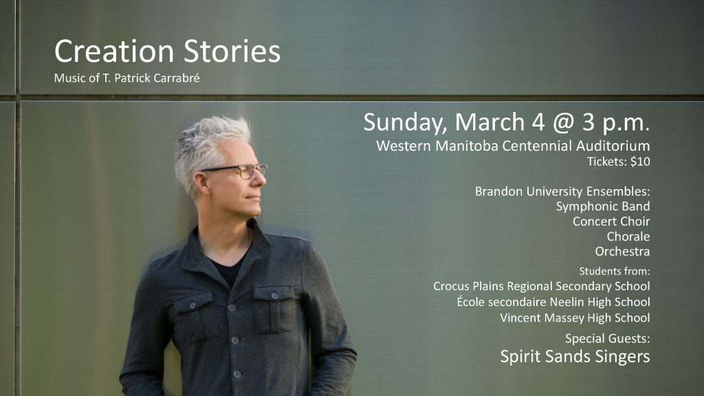 The poster for Creation Stories features T. Patrick Carrabre standing in front of a swall and looking to his left. "Creation Stories Music of T. Patrick Carrabre'" is written above his head. On the right side of the poster, the date, location and ticket cost are shown as well as performance details.